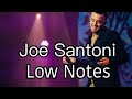 Joe Santoni - Bass Singer Low Notes