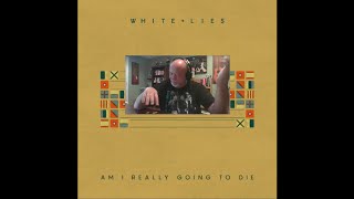 WHITE LIES – Am I Really Going to Die | INTO THE MUSIC REACTION | KoFi Request