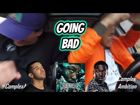 MEEK MILL X DRAKE - GOING BAD (REACTION REVIEW)