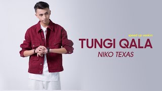 NIKO TEXAS - TUNGI QALA (speed version)