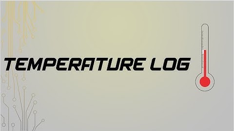 RASPBERRY PI | TEMPERATURE LOG | MINI PROJECT