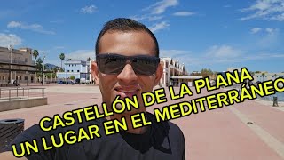 CASTELLÓN DE LA PLANA un lugar en el MEDITERRÁNEO que tienes que CONOCER