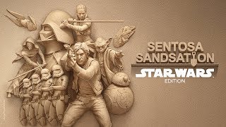 SENTOSA SANDSATION 2019: STAR WARS EDITION