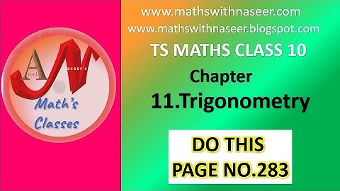 TS MATHS CLASS 10 CHAPTER 11. TRIGNOMETRY   1.DO THIS PAGE NO. 283