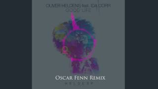 Oliver Heldens feat. Ida Corr - Good Life (Oscar Fenn Remix) Spinnin Records Contest