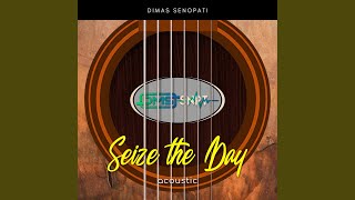 Seize the Day (Acoustic) chords