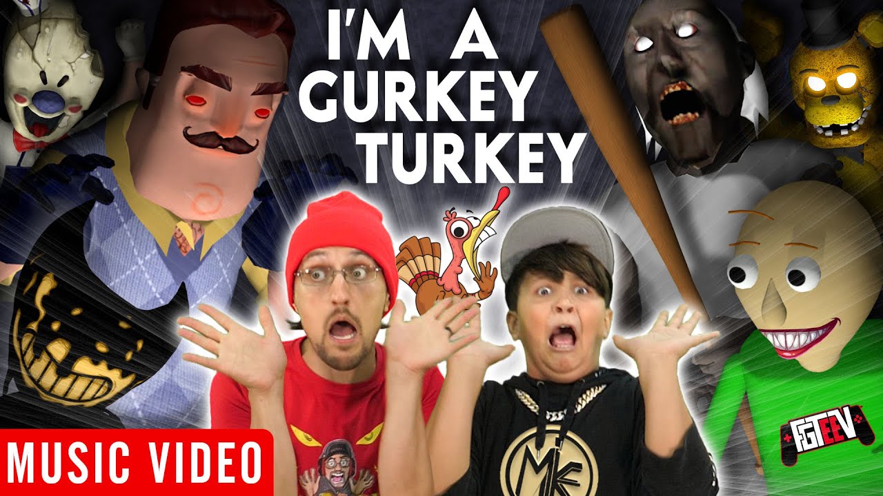 FGTEEV  IM A GURKEY TURKEY feat Mike Bendy Baldi Granny  Neighbor Official Music Video