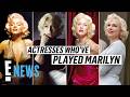 Ana de Armas, Michelle Williams &amp; More Who Played Marilyn Monroe Onscreen | E! News