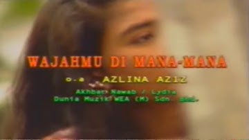 Wajahmu Di Mana Mana - Azlina Aziz (Karaoke Tanpa Vokal)