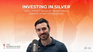 Investing In Silver: Wall Street Wisdom Transforms Senior Living Experiences
