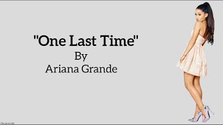 Ariana Grande - One Last Time ~ (lyrics)