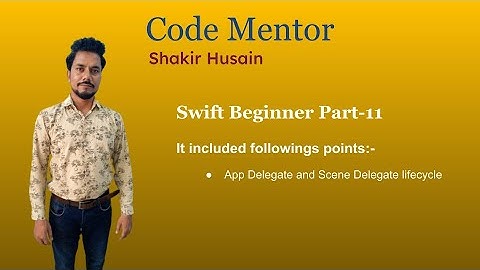 Swift Beginner-11 In Hindi | App Delegate Lifecycle in swift | App Scene Lifecycle in swift