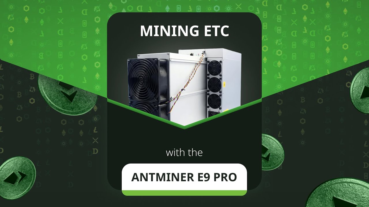 Mining ETC on Antpool Using the Antminer E9 Pro - Ethereum Classic