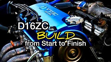 The Most Complete D16zc Rebuild Start to Finish by SRDmotorsports