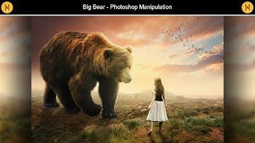 Big Bear - Photoshop Manipulation | Girl and Bear