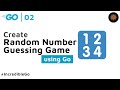 Random Number Guessing Game GO - 02 Incredible Go