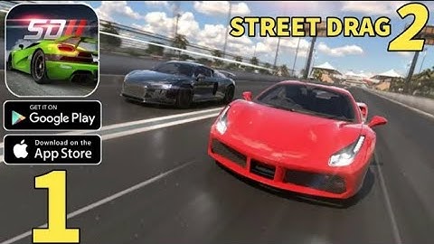 Street Drag 2 Gameplay Walkthrough Part 1 Tutorial (ios, Android) 2023