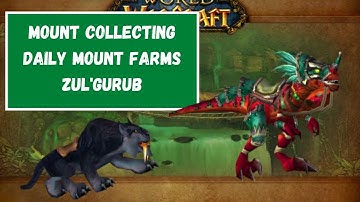 WoW Path to 400 Mounts - Daily Mount Farms - Zul