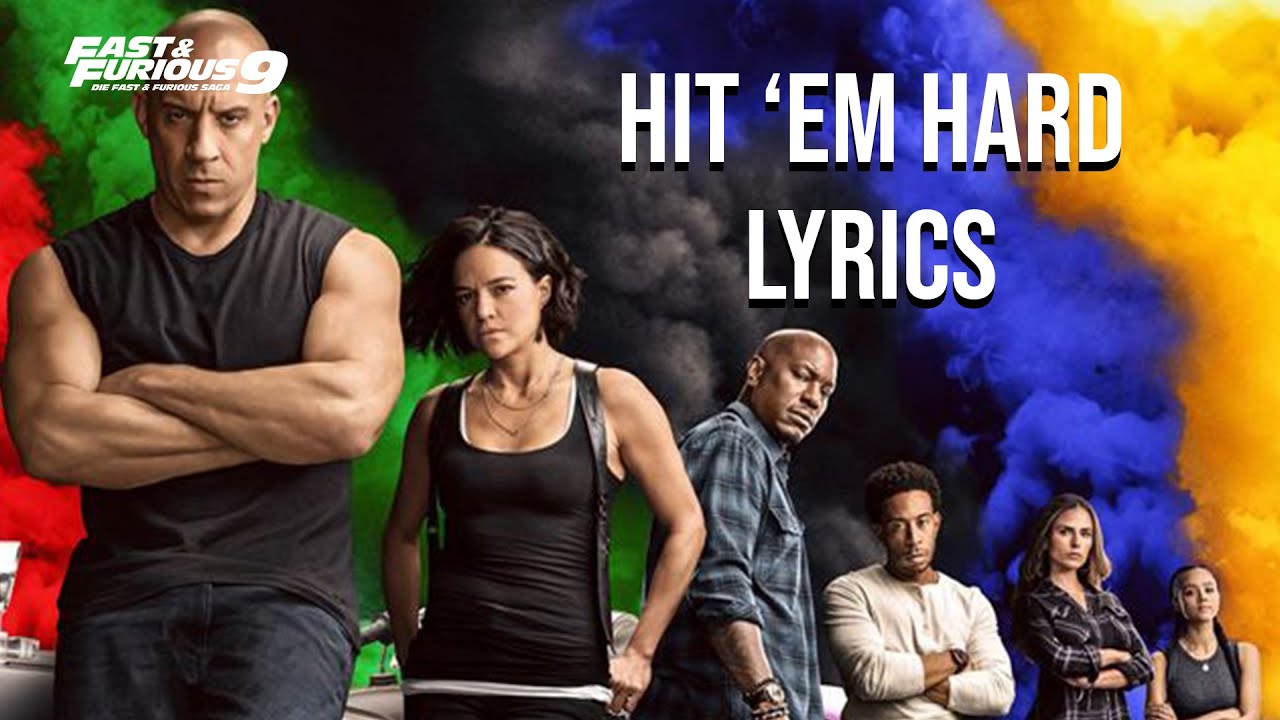 Hit 'Em Hard Lyrics ( Fast and Furious 9 Soundtrack) Offset