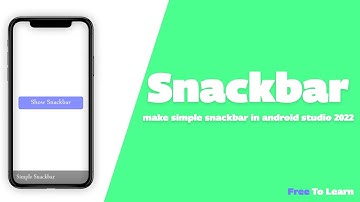 Snackbar in Android Studio | Snackbar Android Studio | Snackbar 2022