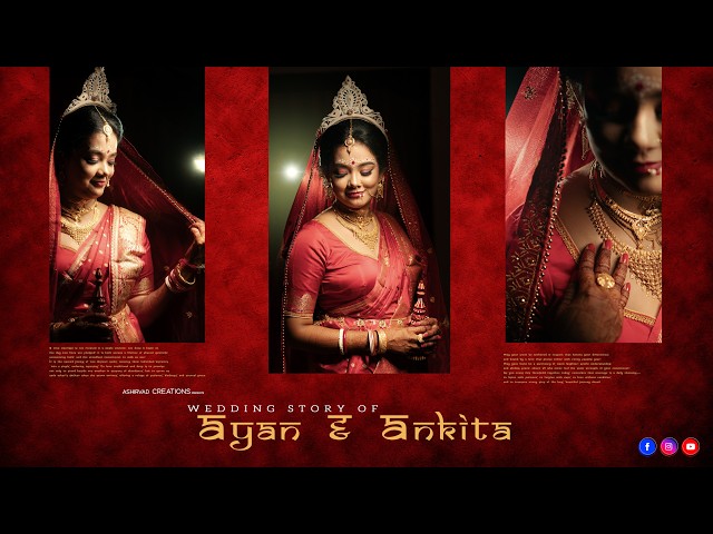 Cinematic Signature Wedding Story || Ankita & Ayan || Ashirvad CREATIONS
