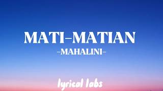 Download lagu MAHALINI - MATI-MATIAN (Lyric Video)