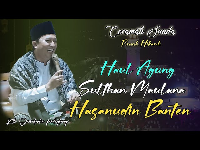 KH JAMALUDIN PANDEGLANG || Haul agung 2024 Sultan Maulana Hasanudin Banten class=
