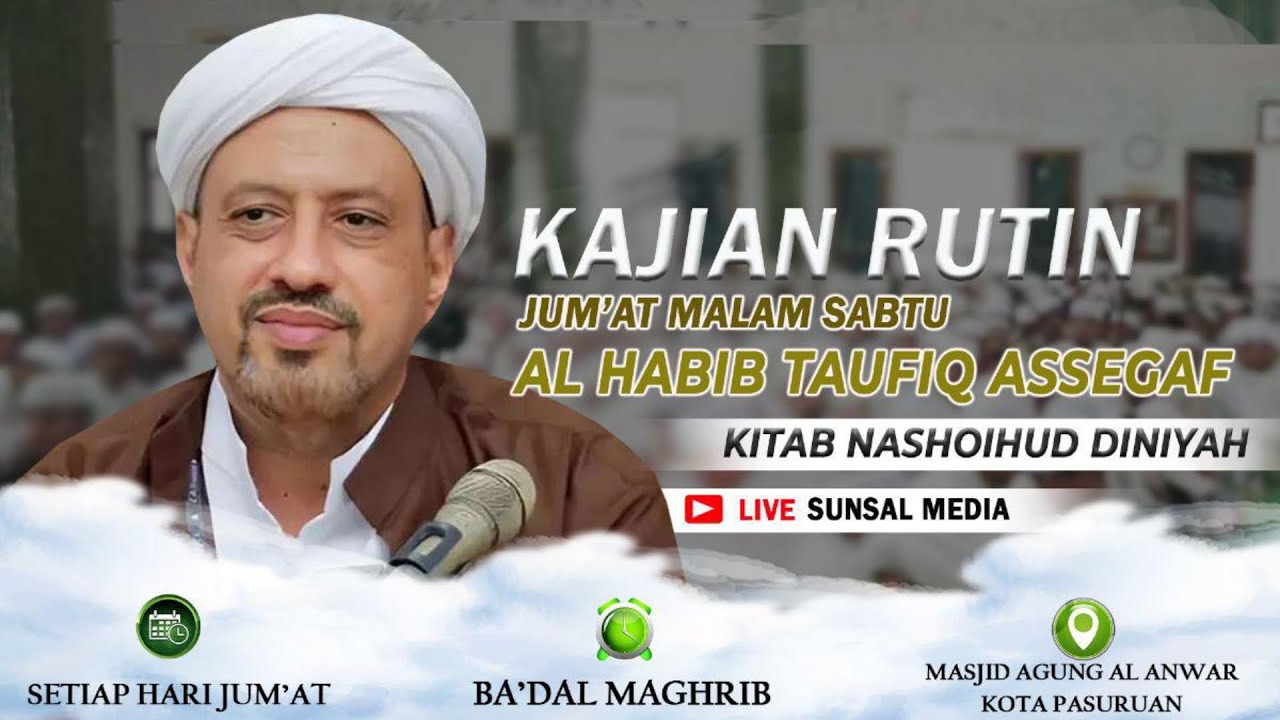 🔴[LIVE] 85. Kajian Nashoihud Diniyyah Bersama Al Habib Taufiq Assegaf