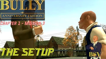 Bully: Anniversary Edition - Mission #3 - The Setup