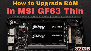 How to upgrade RAM in MSI GF63 THIN | Kingston FURY 32GB