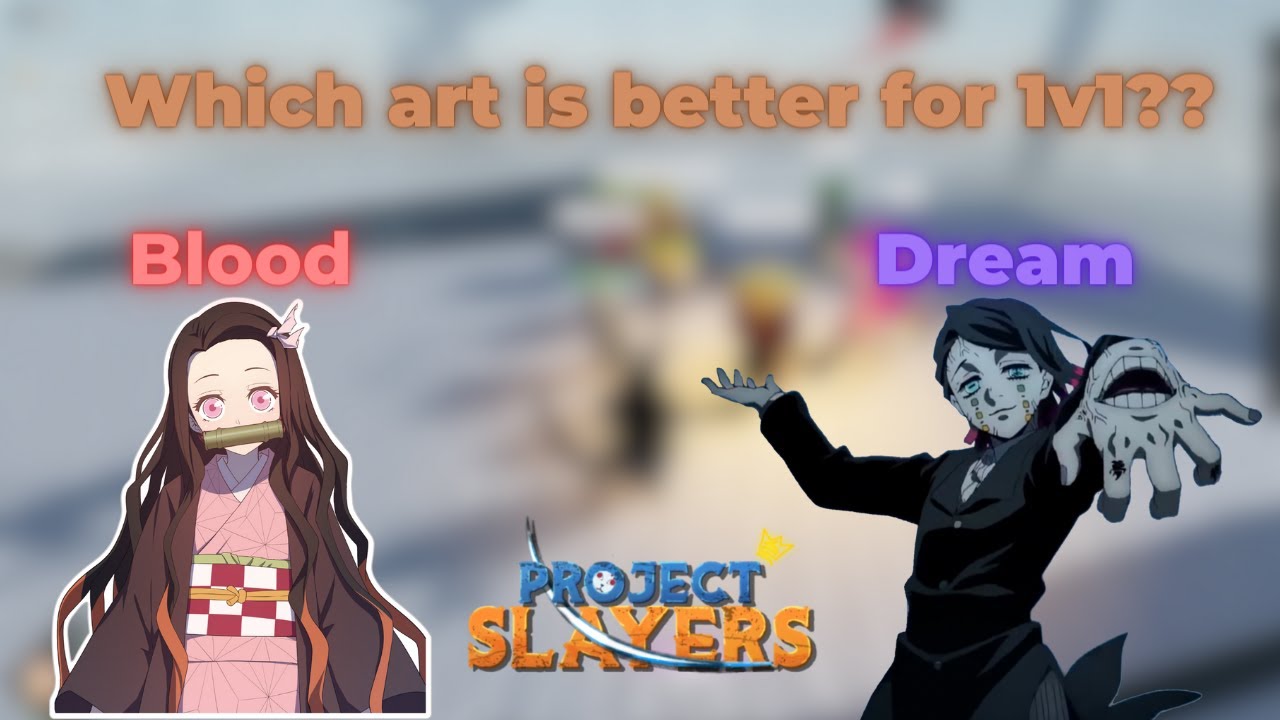 Who Said Dream Is Better Than Blood PROJECT SLAYERS YouTube who-said-dream-is-better-than-blood-project-slayers-youtube