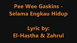 Video Mix - Pee Wee Gaskins - Selama Engkau Hidup (Lirik) - Playlist 