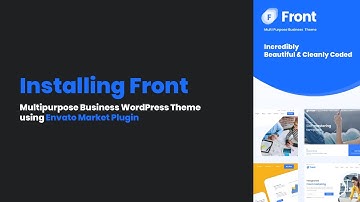 Installing Front Multipurpose Business WordPress Theme using Envato Market Plugin