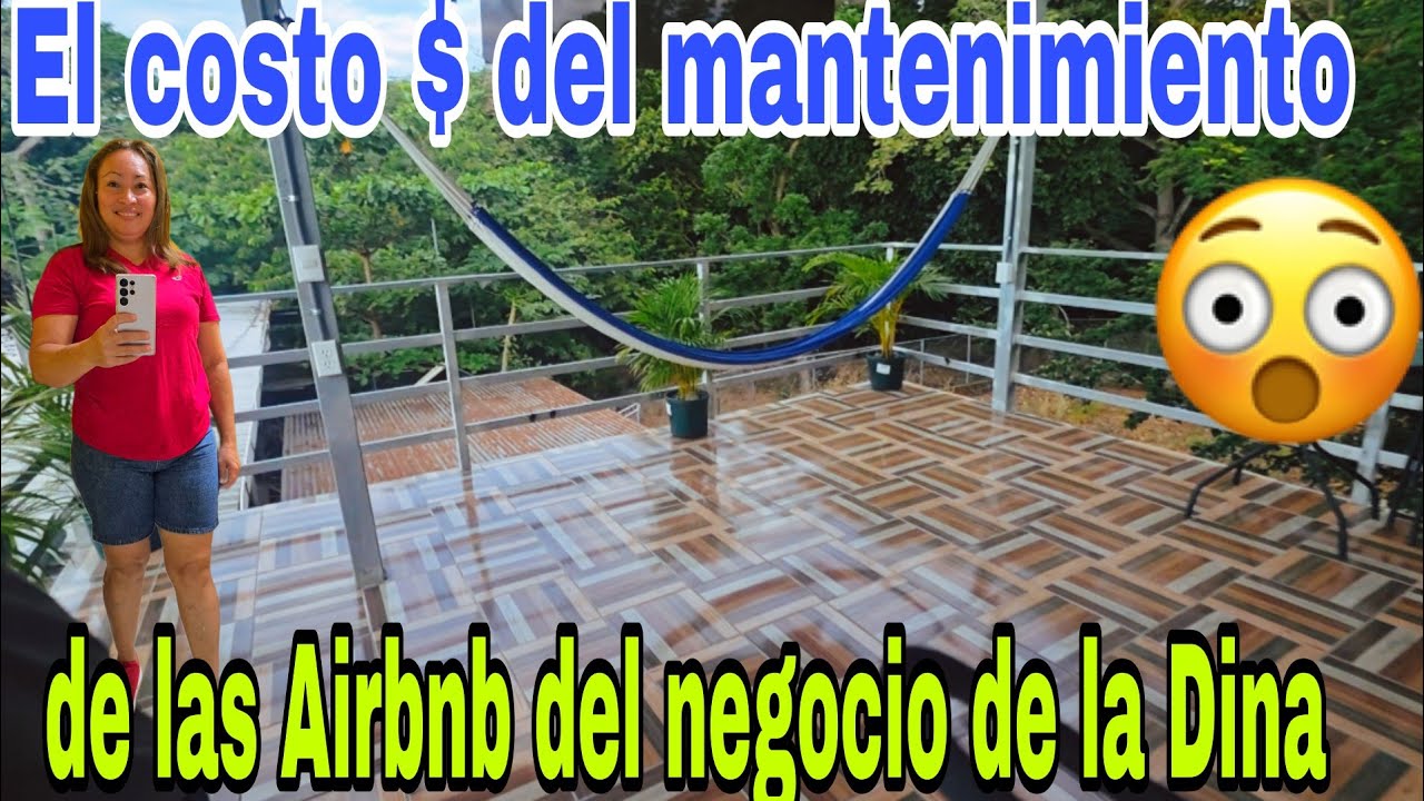 Las Airbnb del negocio de la Dina el costo $$ del mantenimiento😱😳
