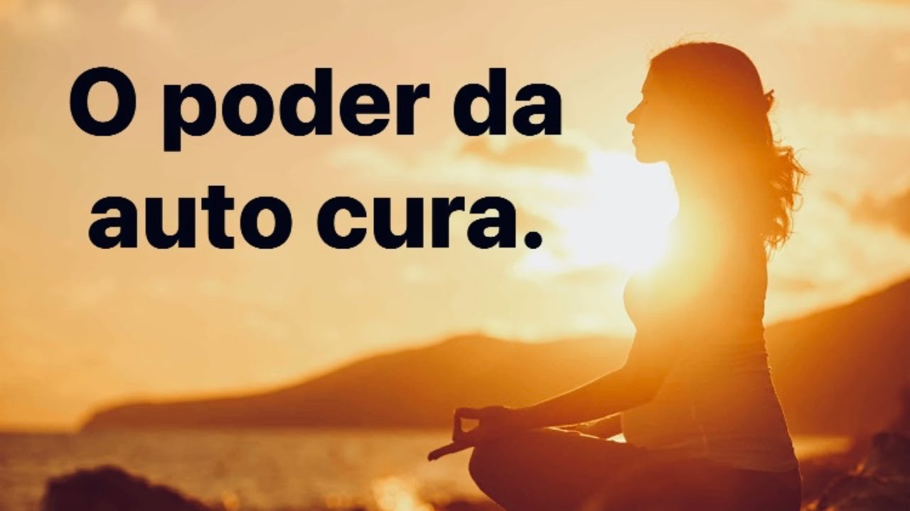 O poder da auto cura.