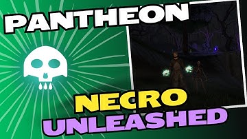 Necromancer Unleashed! A Pantheon Class Overview