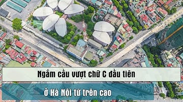 Bản tin 24h | Ngắm cầu vượt chữ C đầu tiên ở Hà Nội từ trên cao | Suntiin.