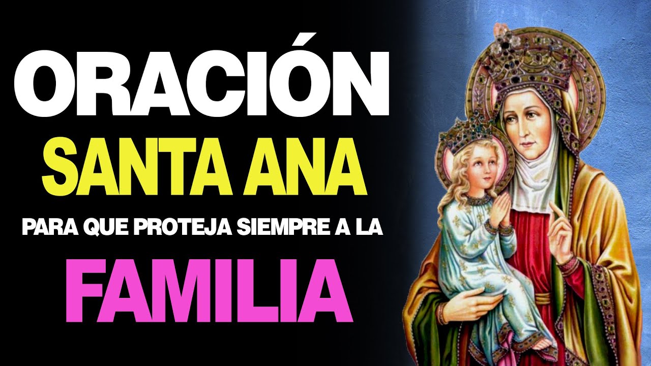 🙏 Oración a Santa Ana para LA PROTECCIÓN DE LA