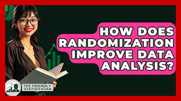 How Does Randomization Improve Data Analysis? - The Friendly Statistician