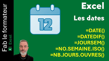 Excel - Les fonctions de dates (DATEDIF, JOURSEM, etc...)