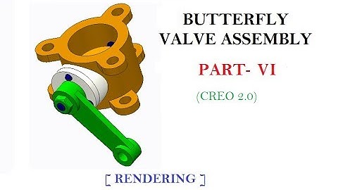 BUTTERFLY VALVE ASSEMBLY PART-VI [ RENDERING ] IN CREO 2.0