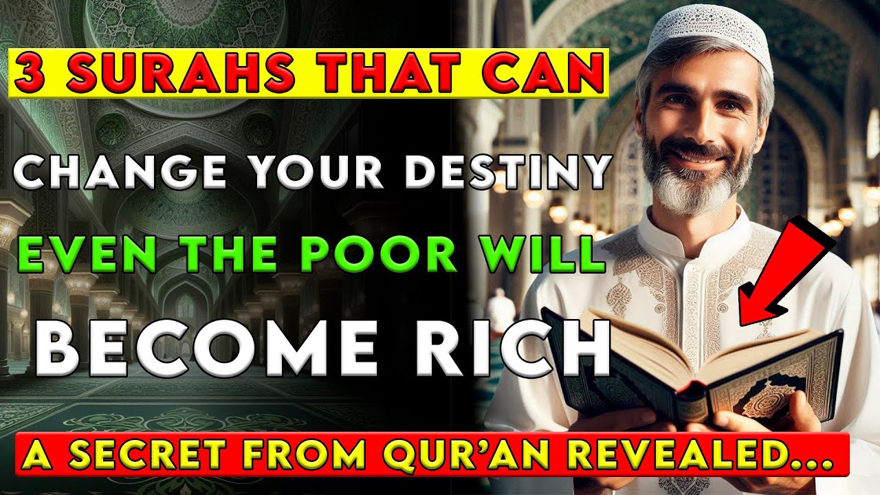 3 Surahs That Can Change Your Destiny 💰 Even the Poor Will Become Rich ...