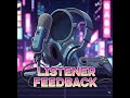 Listener Feedback Episode 53.