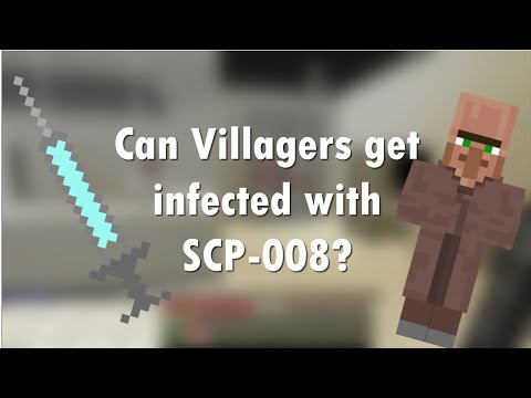 Can Villagers get Infected with SCP-008? 