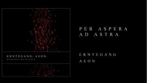 Erntegang - Per aspera ad astra