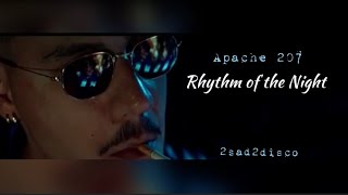 Apache 207 / Rhythm of the Night / Kapitel III / 2SAD2DISCO