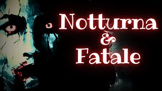 Notturna & Fatale  ft. @Rosannalia