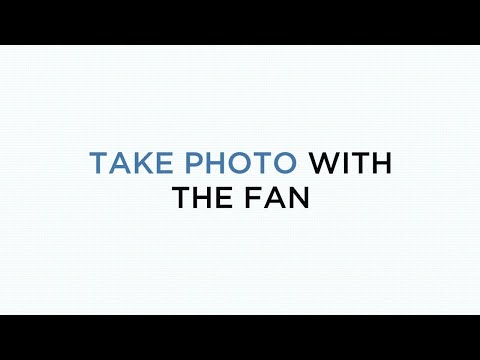 Take photo with the fan. - Take photo with the fan.