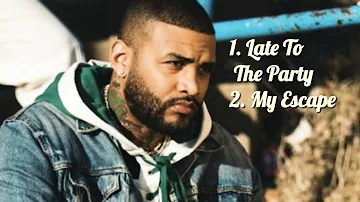 1. Late To The Party          2 .My Escape             (Joyner Lucas)