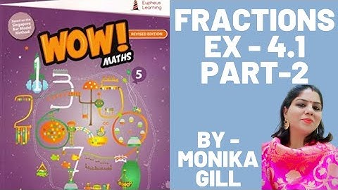 Class 5 Fractions- WOW MATHS BOOK- EX- 4.1(Q4-6) cbse/ icse